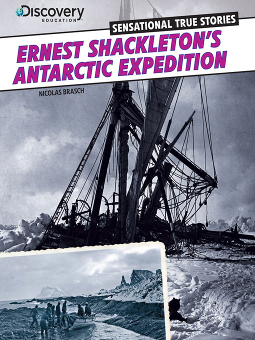 Title details for Ernest Shackleton's Antarctic Expedition by Nicolas Brasch - Available